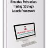 Rimantas Petrauskas - Trading Strategy Launch Framework