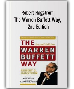 Robert Hagstrom - The Warren Buffett Way, 2nd Edition