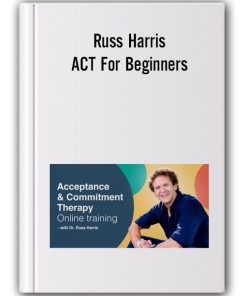 Russ Harris - ACT For Beginners