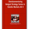 Sheridanmentoring – Hedged Strategy Series in Volatile Markets All 4