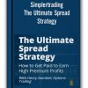 The Ultimate Spread Strategy