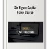 Six Figure Capital - Forex Course