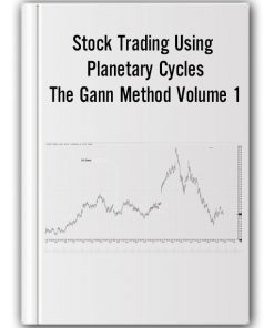 Stock Trading Using Planetary Cycles – The Gann Method Volume 1