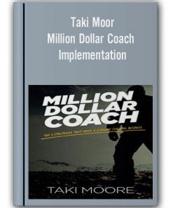 Taki Moore – Million Dollar Coach Implementation