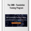 The SMB - Foundation Training Program