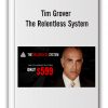 Tim Grover - The Relentless System
