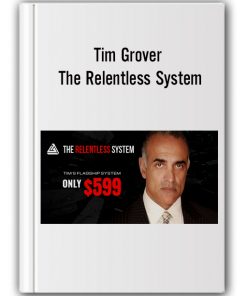 Tim Grover - The Relentless System
