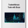 Tradewithbruce - Trade with Bruce