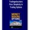Pure Simplicity in Trading Options