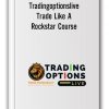 Tradingoptionslive – Trade Like A Rockstar Course