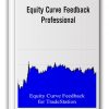 Usingeasylanguage – Equity Curve Feedback Professional ( New User)