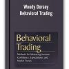 Woody Dorsey - Behavioral Trading