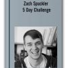 Zach Spuckler - 5 Day Challenge