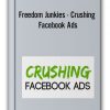 Freedom Junkies - Crushing Facebook Ads