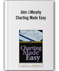 John J.Murphy - Charting Made Easy