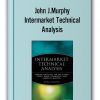 John J.Murphy - Intermarket Technical Analysis