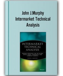 John J.Murphy - Intermarket Technical Analysis