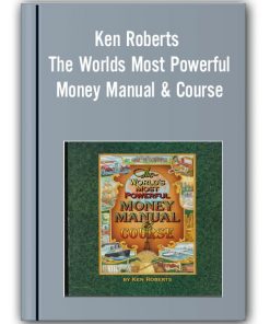 Ken Roberts - The Worlds Most Powerful Money Manual & Course