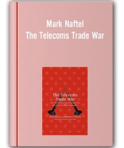 Mark Naftel - The Telecoms Trade War