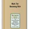 Mark Tier - Becoming Rich