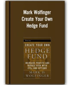 Mark Wolfinger - Create Your Own Hedge Fund