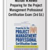 Michael W.Newell - Preparing for the Project Management Professional Certification Exam (3rd Ed.)