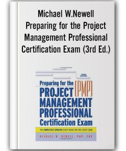 Michael W.Newell - Preparing for the Project Management Professional Certification Exam (3rd Ed.)