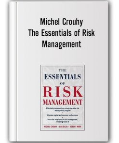 Michel Crouhy - The Essentials of Risk Management