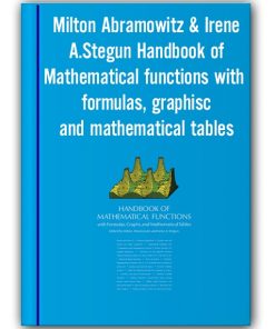 Milton Abramowitz & Irene A.Stegun - Handbook of Mathematical functions with formulas, graphisc and mathematical tables