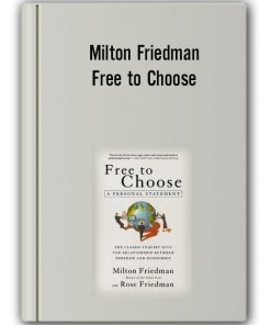 Milton Friedman - Free to Choose