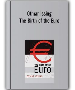 Otmar Issing - The Birth of the Euro
