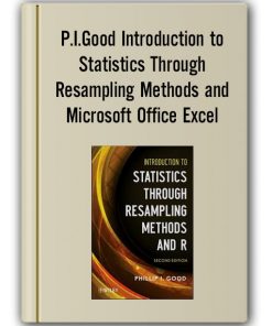 P.I.Good - Introduction to Statistics Through Resampling Methods and Microsoft Office Excel