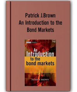 Patrick J.Brown - An Introduction to the Bond Markets