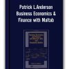 Patrick L.Anderson - Business Economics & Finance with Maltab