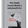 Peter Howells - Financial Markets & Institutions (5th Ed.)