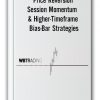 WBTrading - Price Reversion, Session Momentum & Higher-Timeframe Bias-Bar Strategies