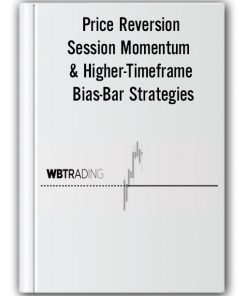 WBTrading - Price Reversion, Session Momentum & Higher-Timeframe Bias-Bar Strategies