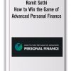 Ramit Sethi - How to Win the Game of Advanced Personal Finance
