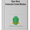 Ryan Deiss - Conversion Funnel Mastery