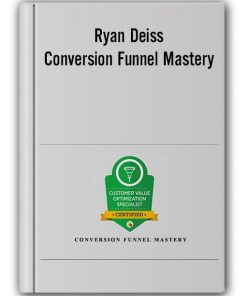 Ryan Deiss - Conversion Funnel Mastery
