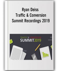 Ryan Deiss - Traffic & Conversion Summit Recordings 2019
