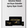 Sebastian Robeck and Bryan Ostemiller - Agency Hyper Growth