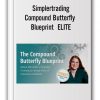 Simplertrading - Compound Butterfly Blueprint ELITE