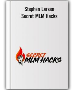 Stephen Larsen - Secret MLM Hacks