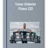 Tanner Chidester - Fitness CEO