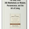 The Daily Stoic - 366 Meditations on Wisdom, Perseverance, and the Art of Living