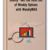 Get the most out of Weekly Options with WeeklyMAX