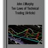 John J.Murphy - Ten Laws of Technical Trading (Article)