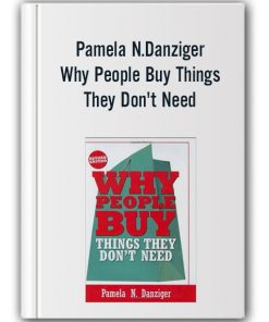 Pamela N.Danziger - Why People Buy Things They Don't Need