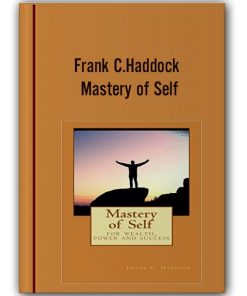 Frank C.Haddock - Mastery of Self